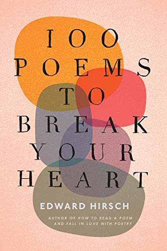 100 Poems To Break Your Heart von Ecco